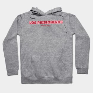 Los Prisioneros Pateando piedras Hoodie